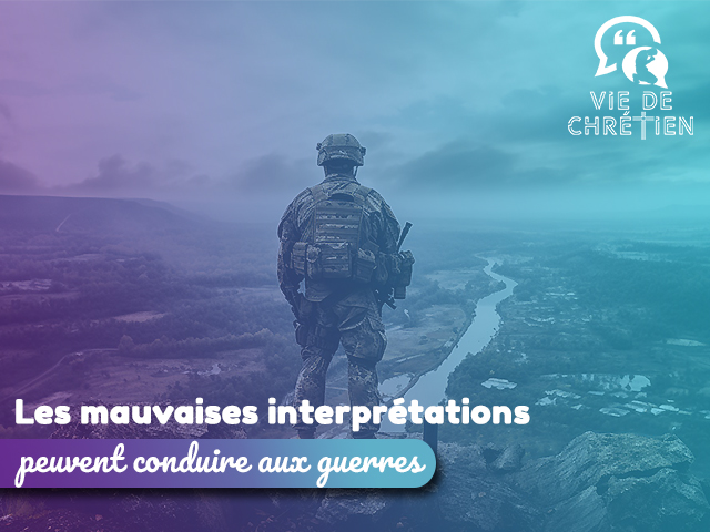 les mauvaises interprétations méditation vie de chrétien